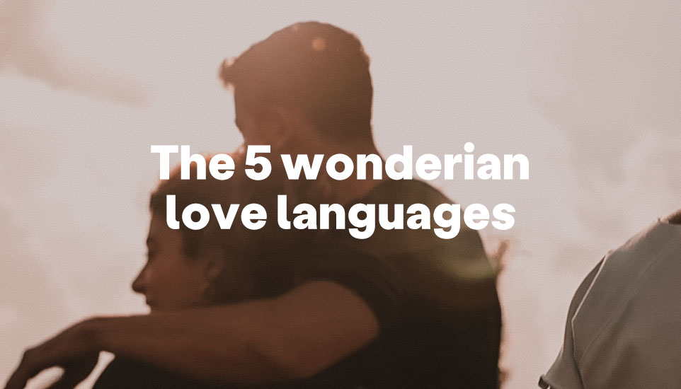 The 5 Wonderian Love Languages